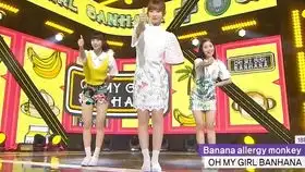 180422ohmygirlbanhanabananaallergymonkey人气歌谣舞台
